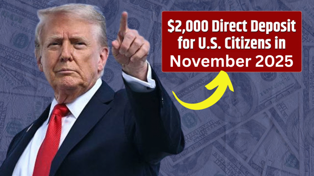 $2,000 Direct Deposit for Americans in 2025: New Eligibility Rules, Payment Timeline & IRS Preparation