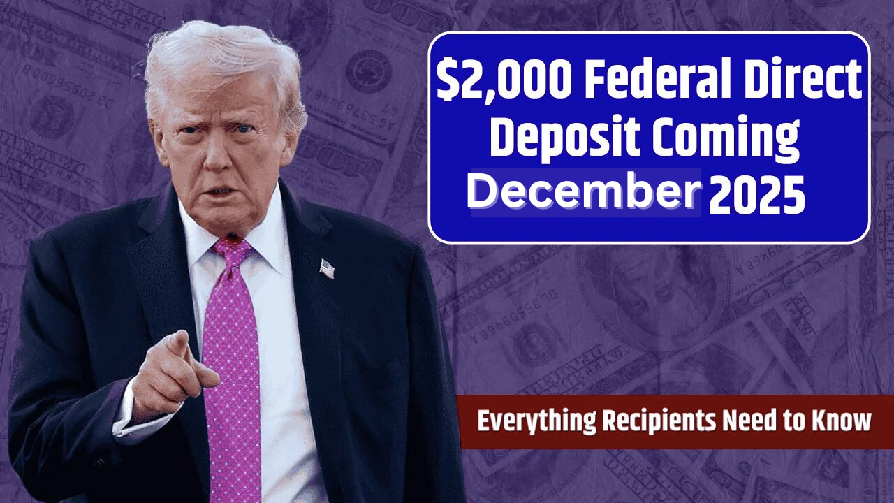 Federal $2,000 Deposit Arriving December 2025